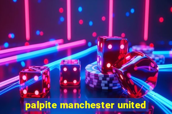 palpite manchester united